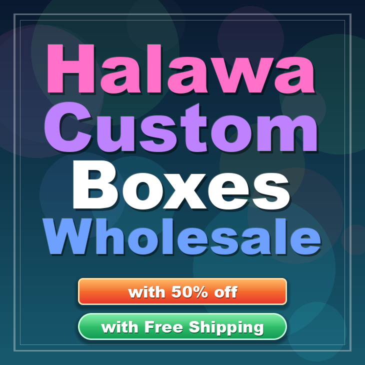 Halawa custom boxes