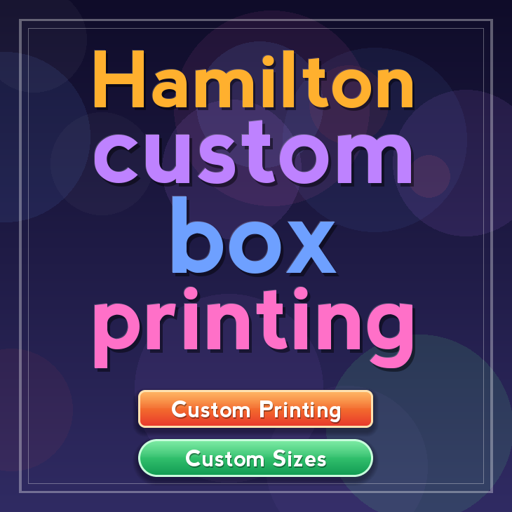 Hamilton custom box printing