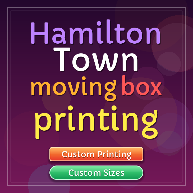 Hamilton Town moving box printing
