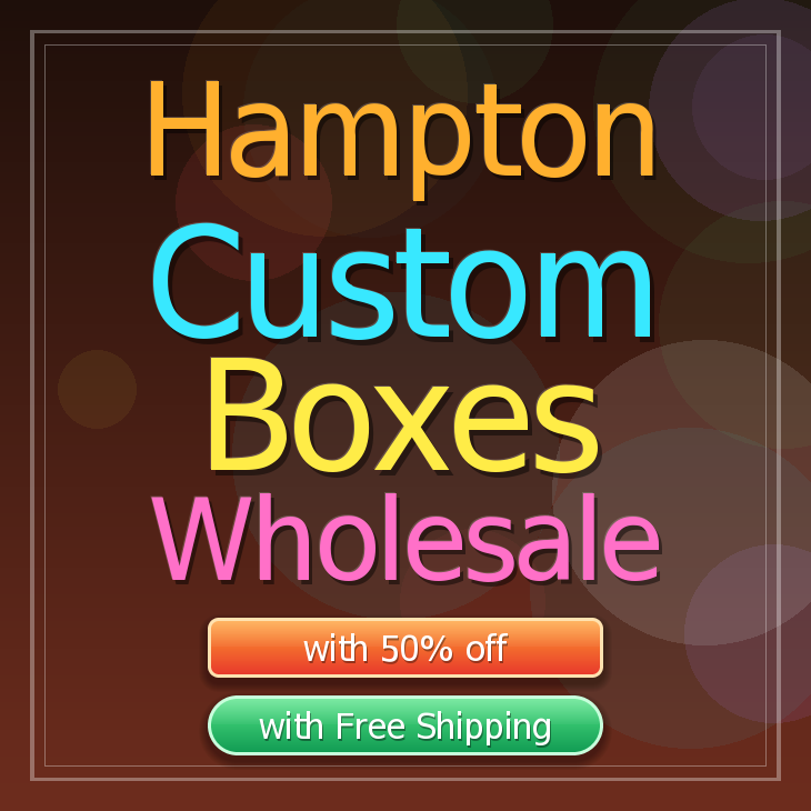 Hampton custom boxes