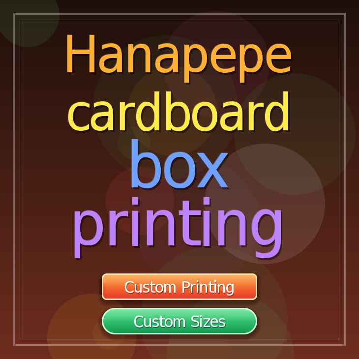 Hanapepe cardboard box printing
