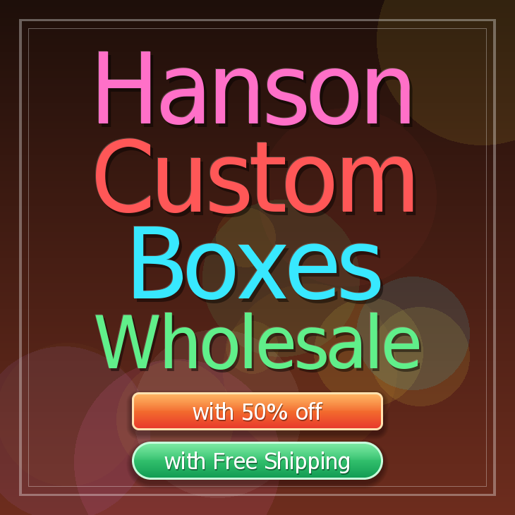 Hanson custom boxes