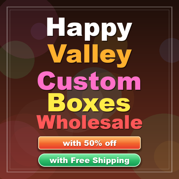 Happy Valley custom boxes