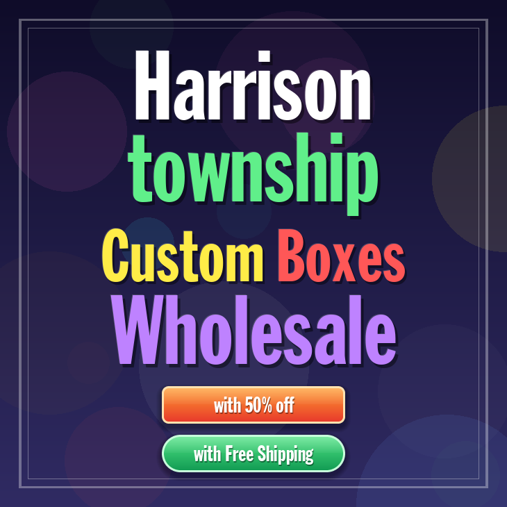 Harrison township custom boxes
