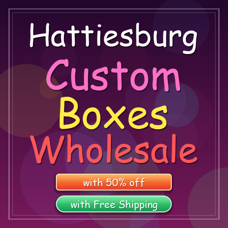 Hattiesburg custom boxes