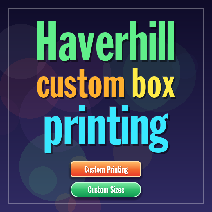 Haverhill custom box printing