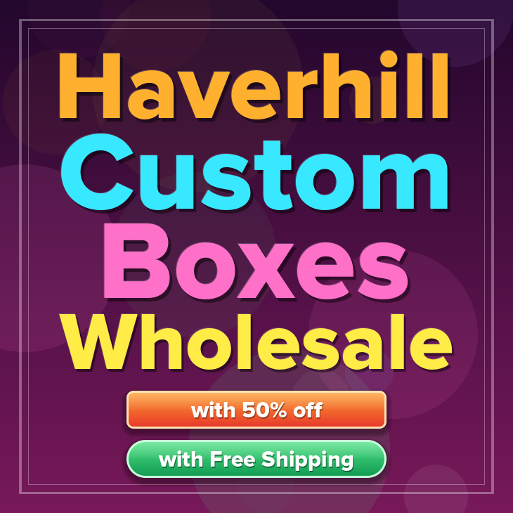 Haverhill custom boxes