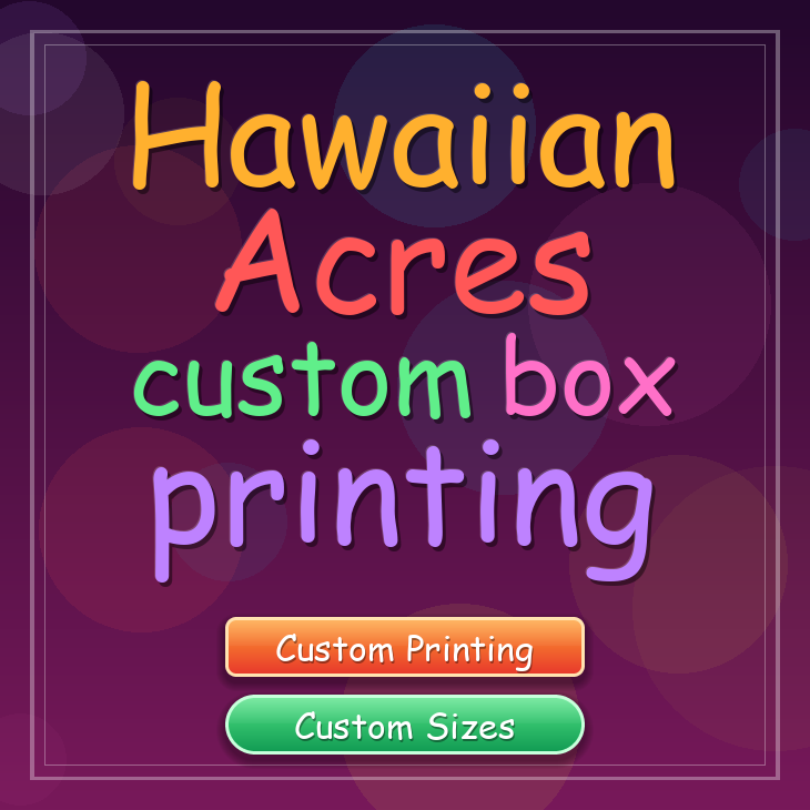 Hawaiian Acres custom box printing