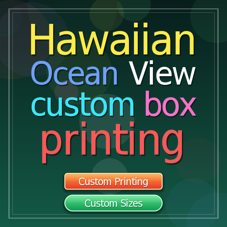 Hawaiian Ocean View custom box printing