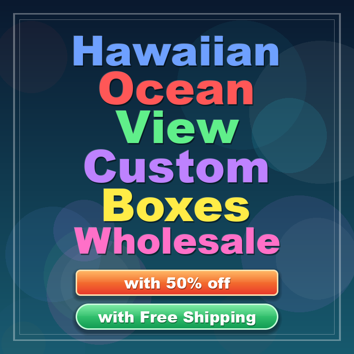 Hawaiian Ocean View custom boxes
