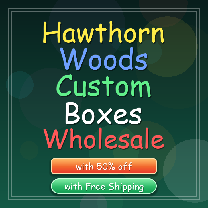 Hawthorn Woods custom boxes