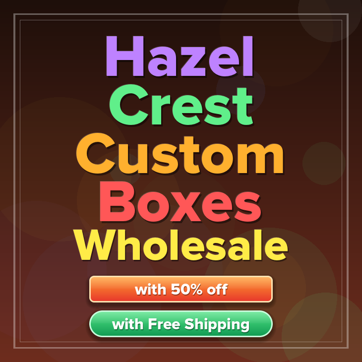 Hazel Crest custom boxes