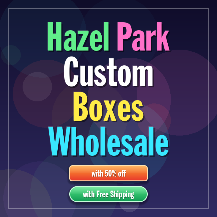 Hazel Park custom boxes