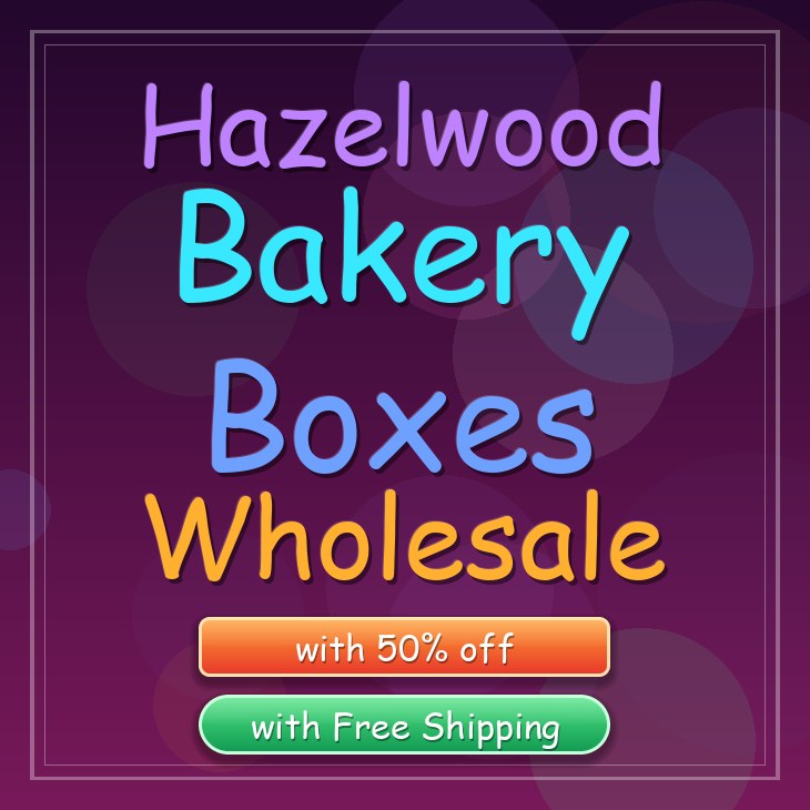 Hazelwood bakery boxes