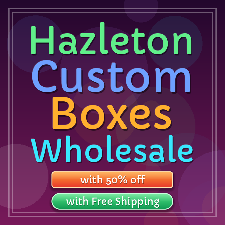 Hazleton custom boxes