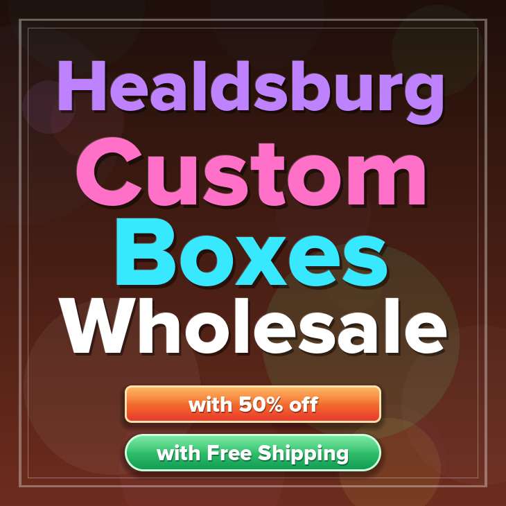 Healdsburg custom boxes