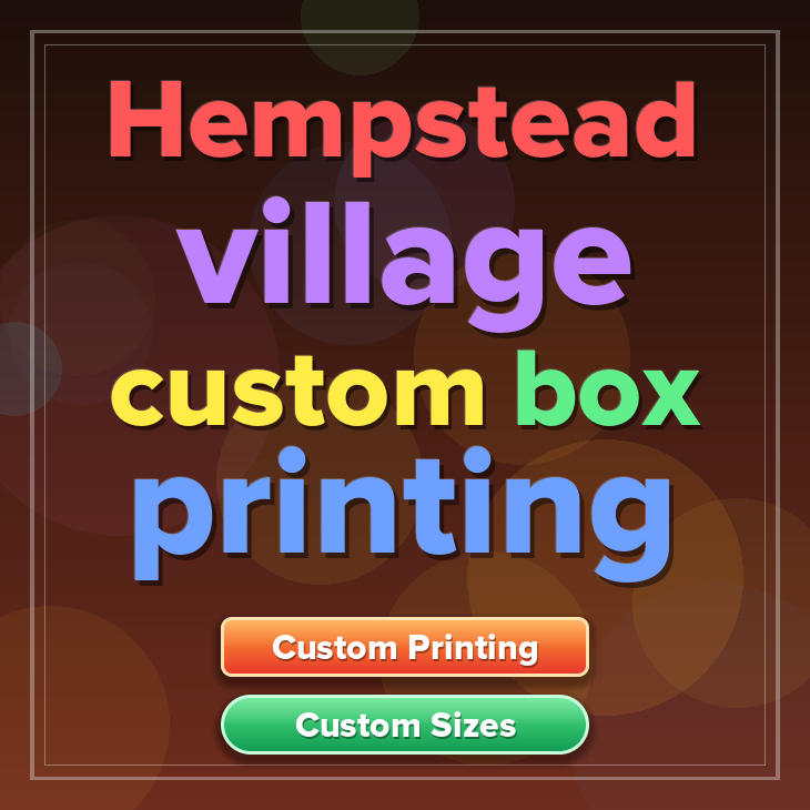 Hempstead village custom box printing