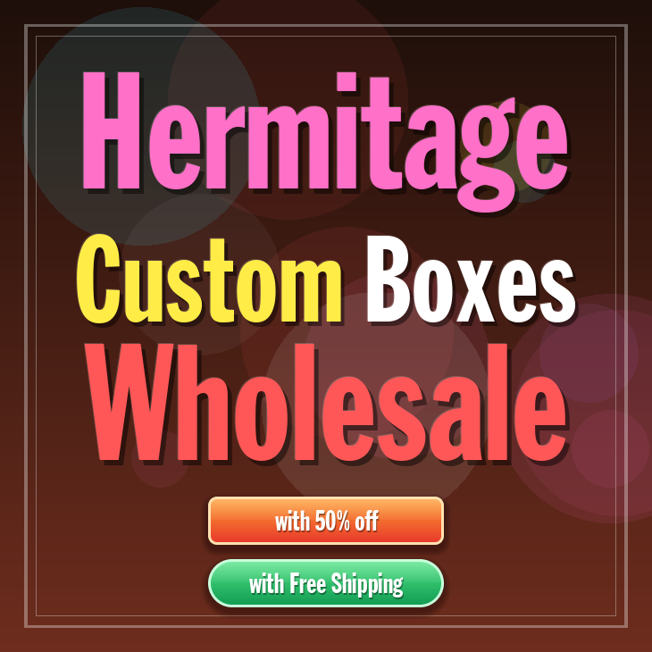 Hermitage custom boxes