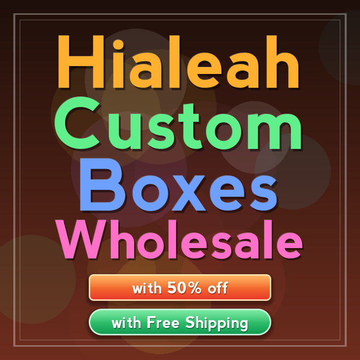 Hialeah custom boxes