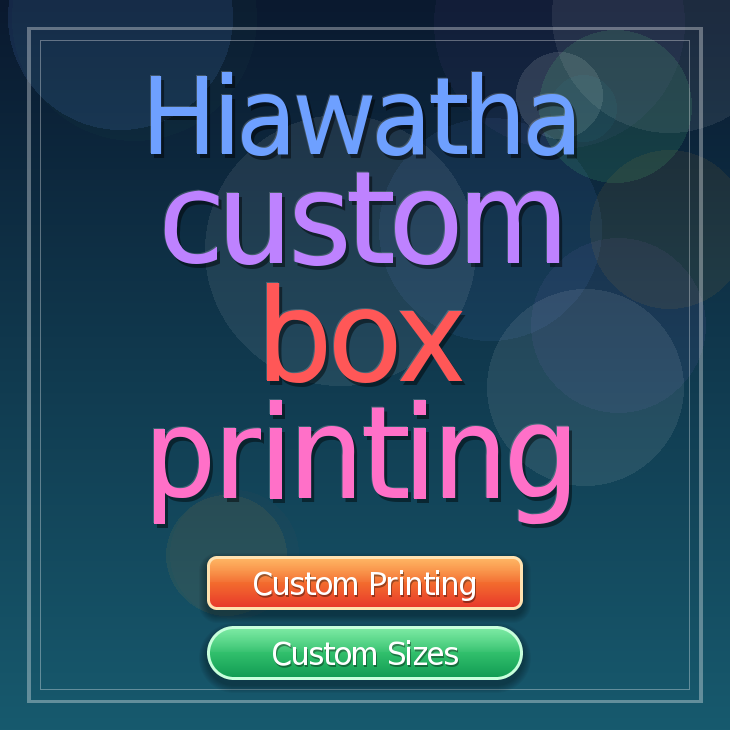 Hiawatha custom box printing