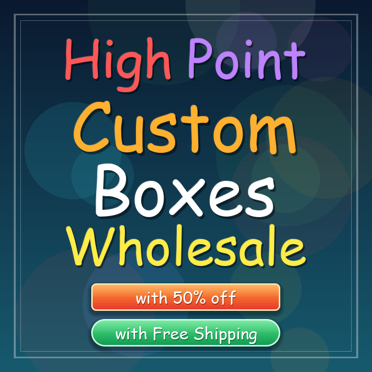 High Point custom boxes