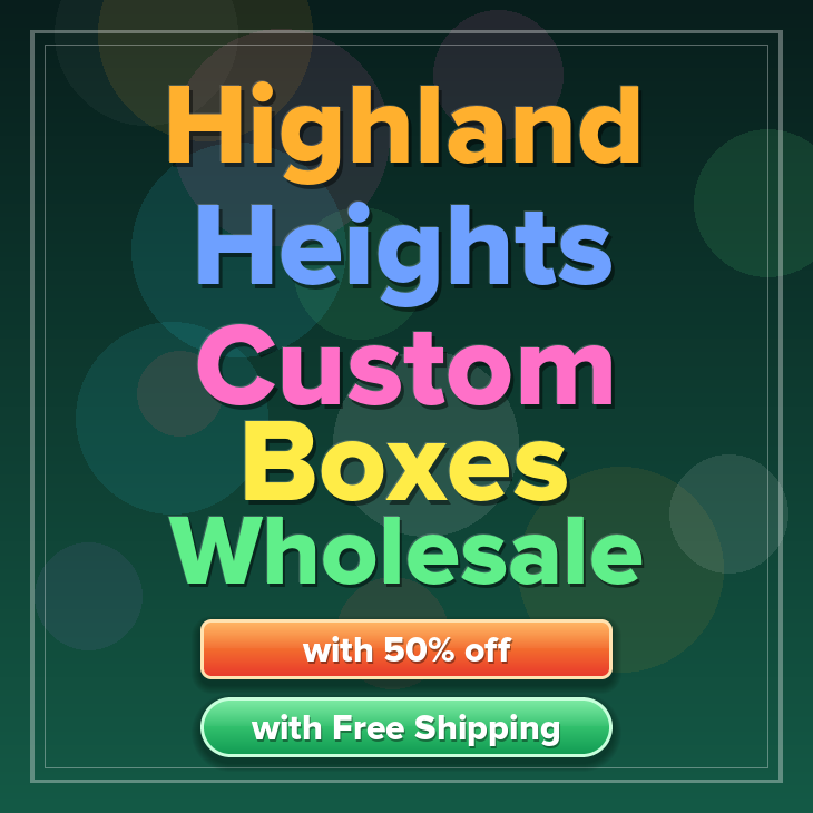 Highland Heights custom boxes