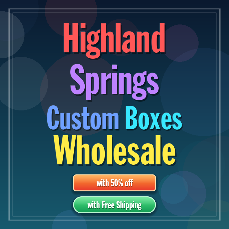 Highland Springs custom boxes