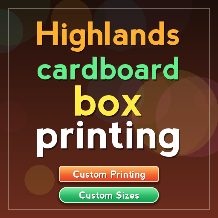 Highlands cardboard box printing