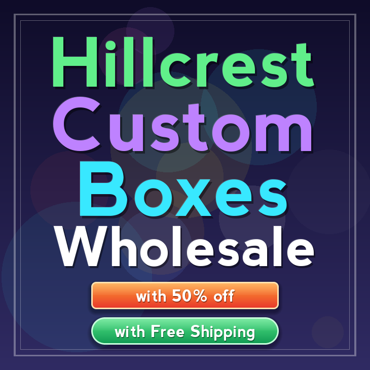 Hillcrest custom boxes