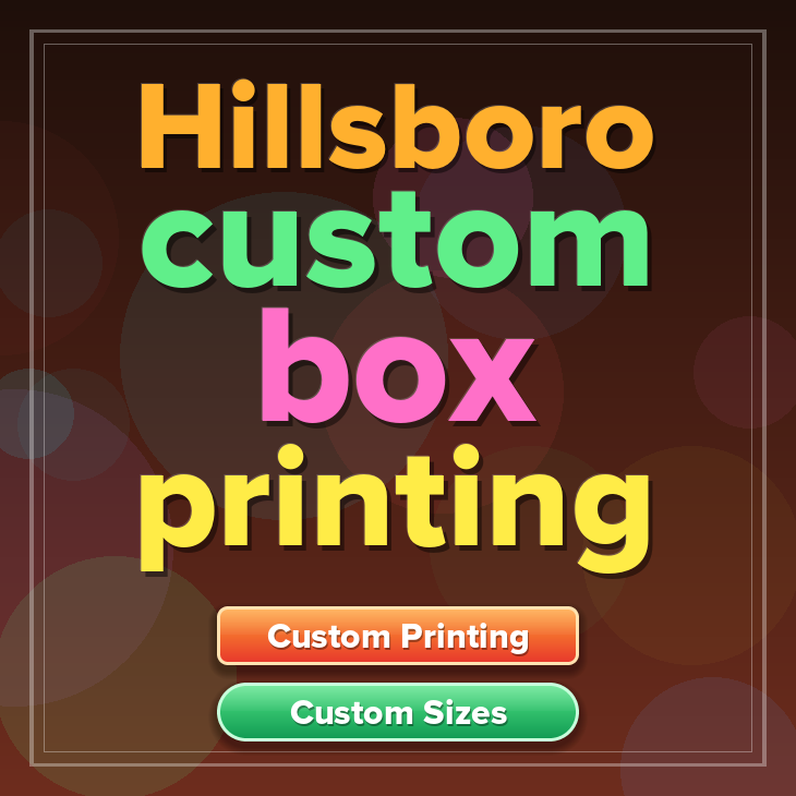 Hillsboro custom box printing