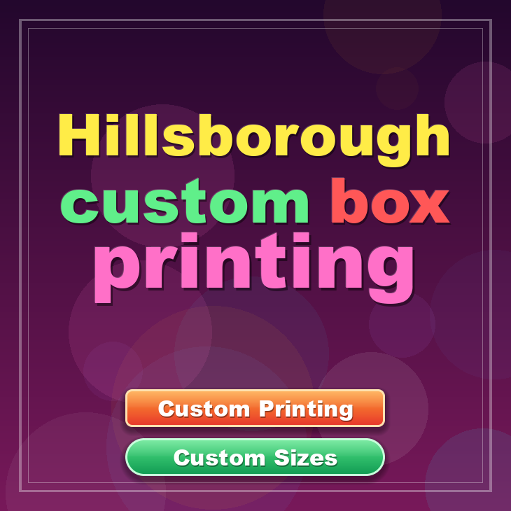 Hillsborough custom box printing
