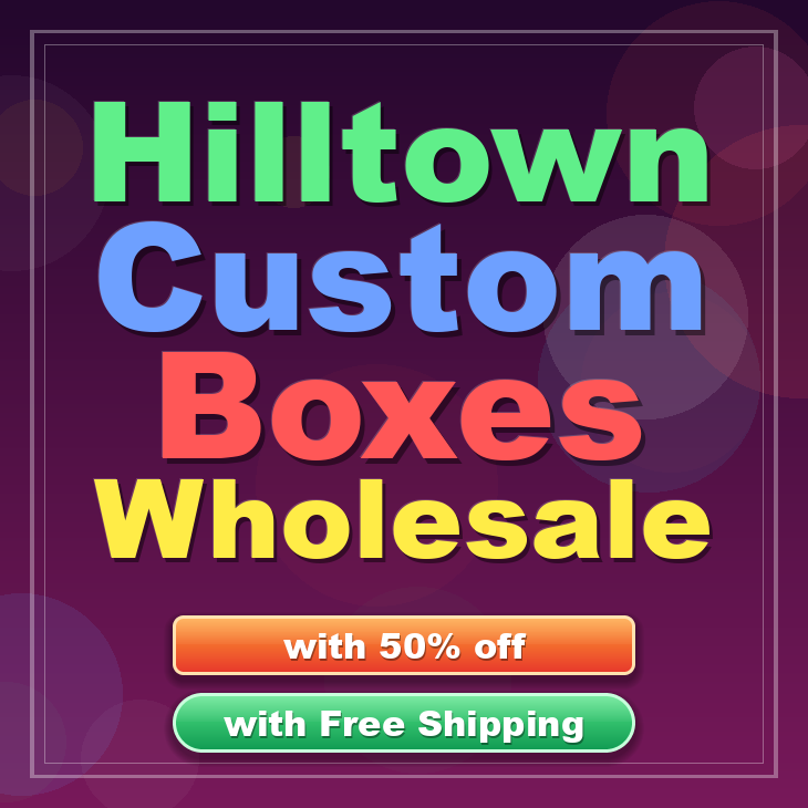 Hilltown custom boxes