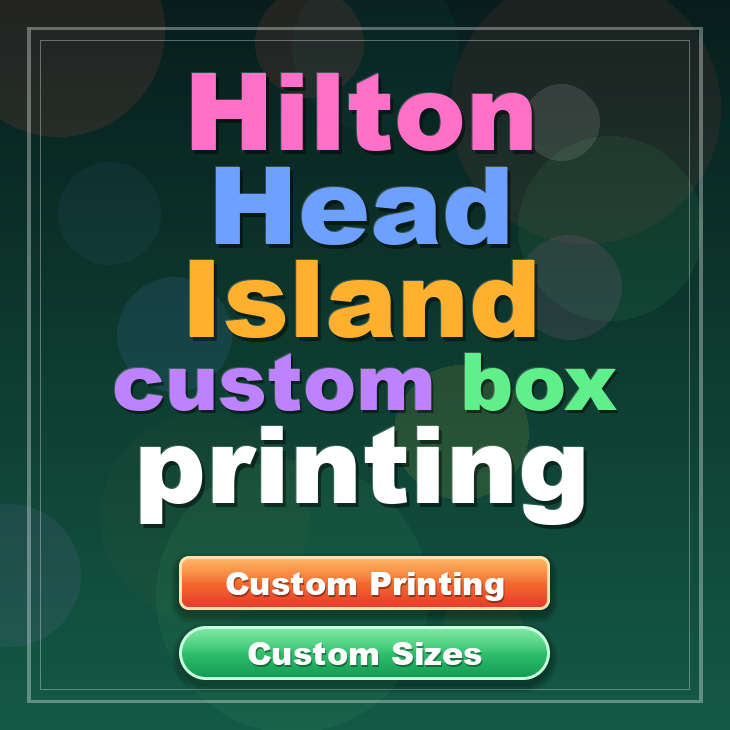 Hilton Head Island custom box printing