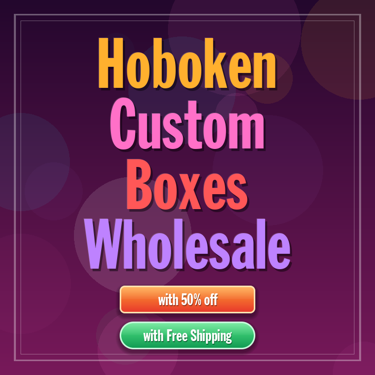 Hoboken custom boxes