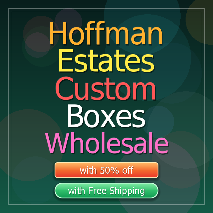 Hoffman Estates custom boxes