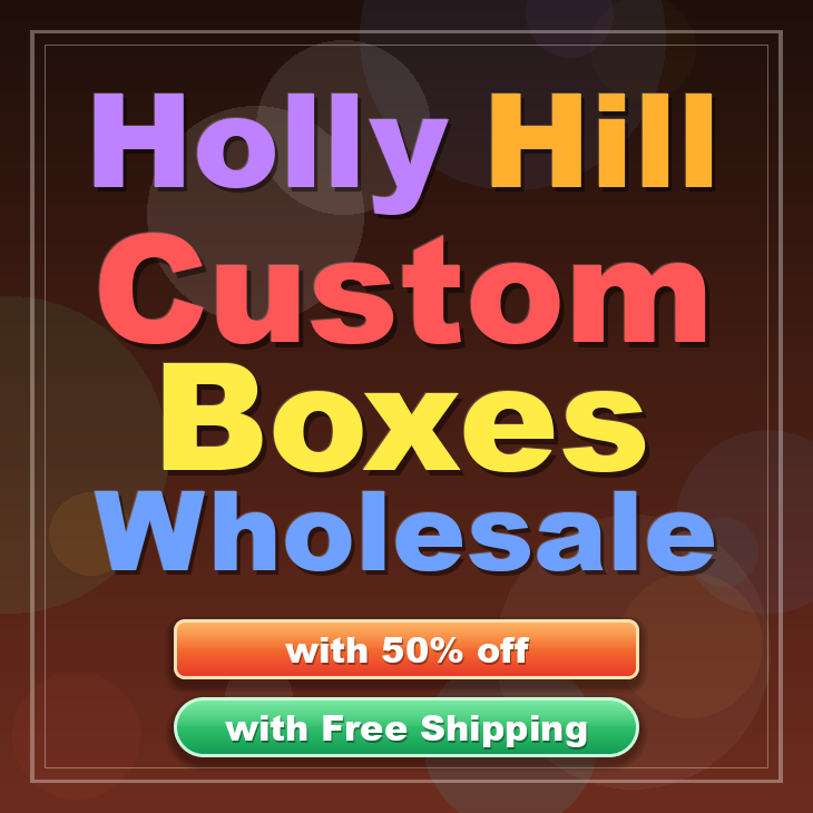 Holly Hill custom boxes
