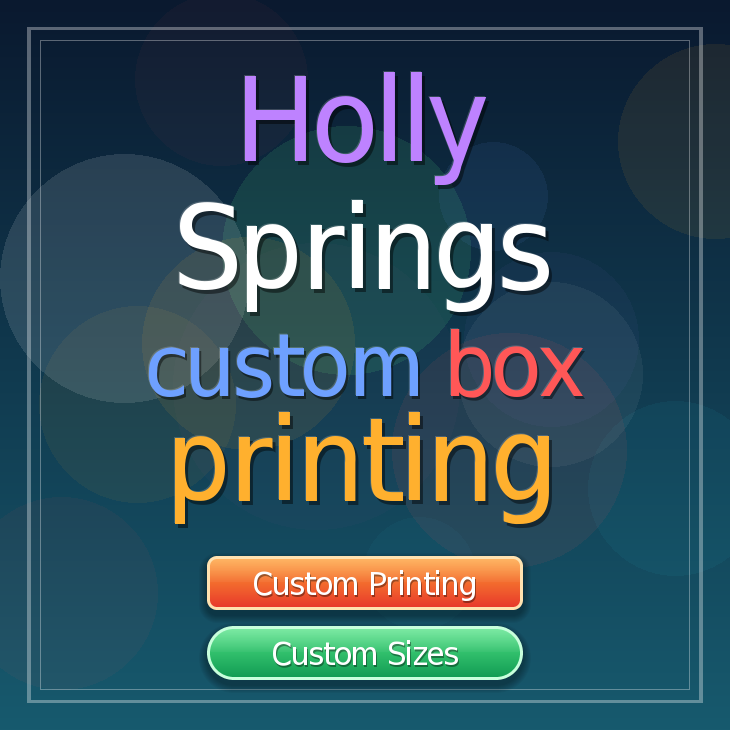 Holly Springs custom box printing