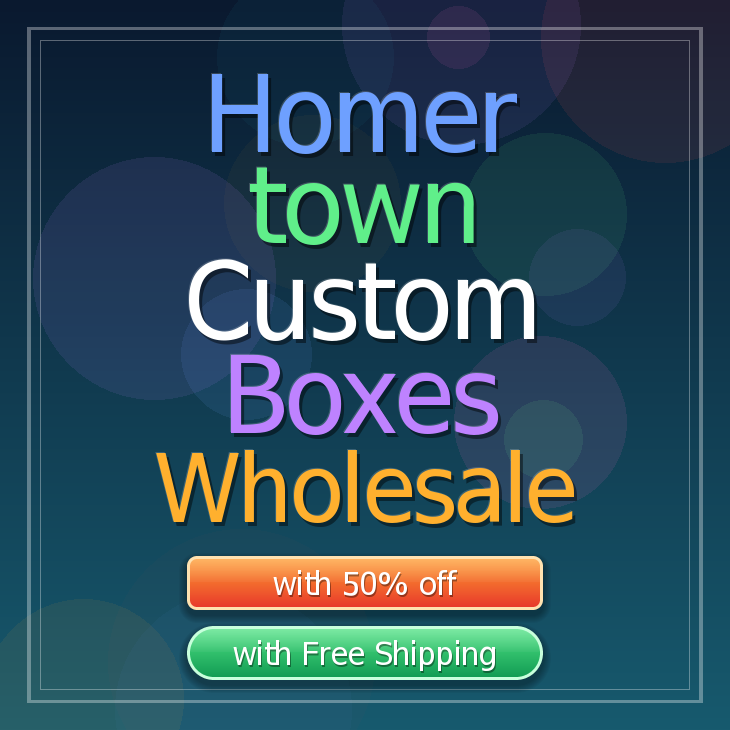 Homer town custom boxes