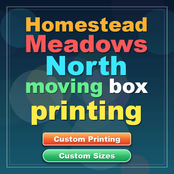 Homestead Meadows North moving box printing