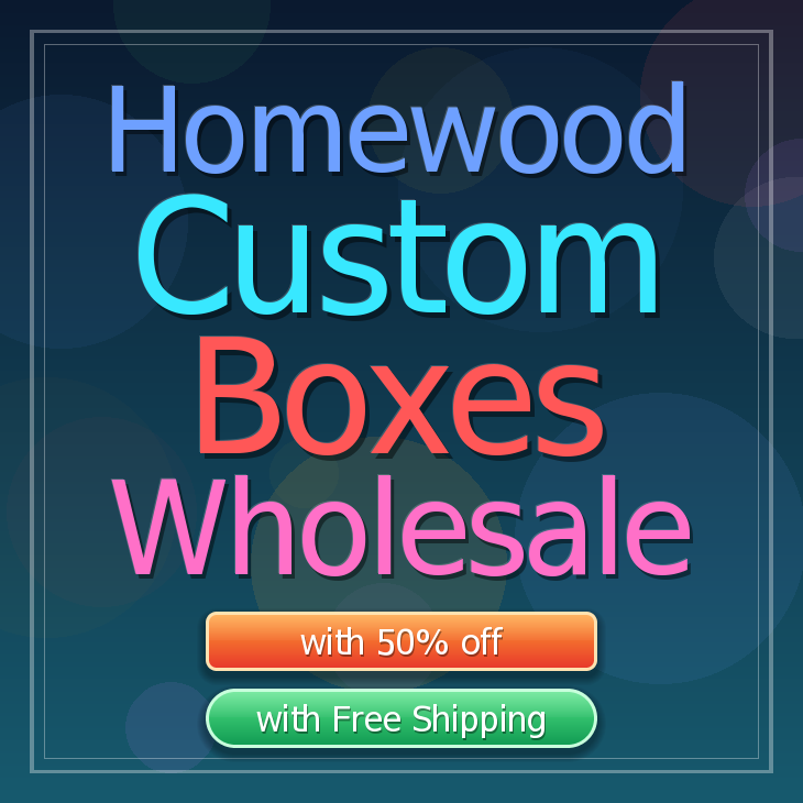 Homewood custom boxes