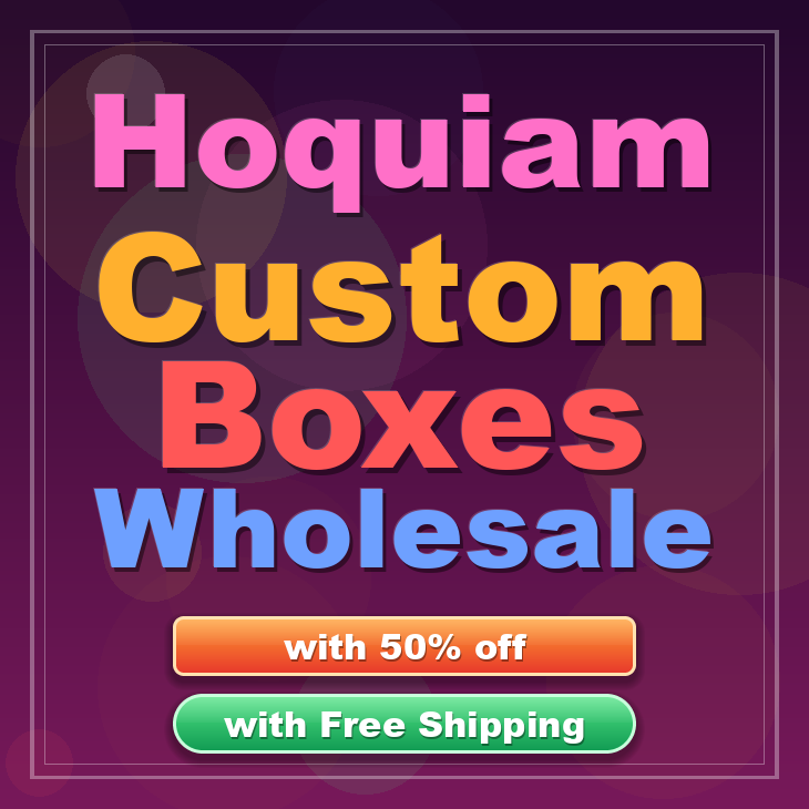 Hoquiam custom boxes