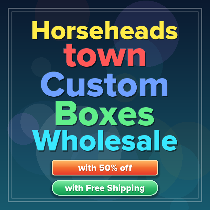Horseheads town custom boxes