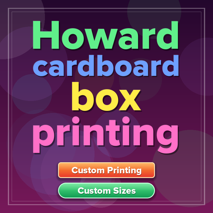 Howard cardboard box printing