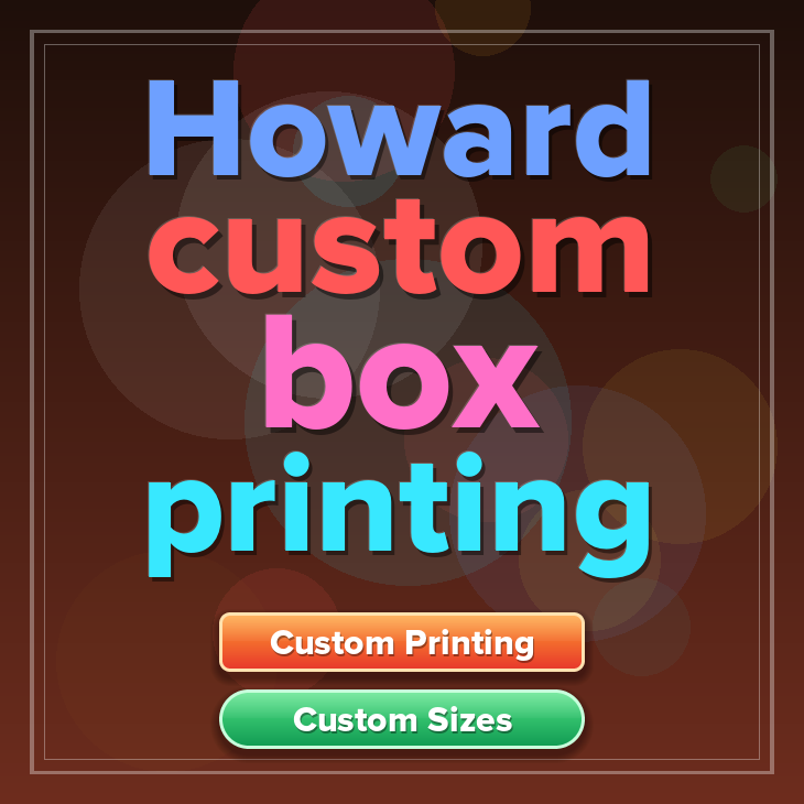 Howard custom box printing