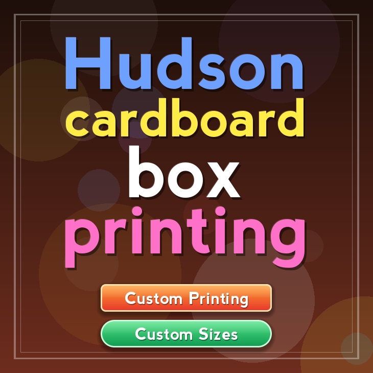 Hudson cardboard box printing