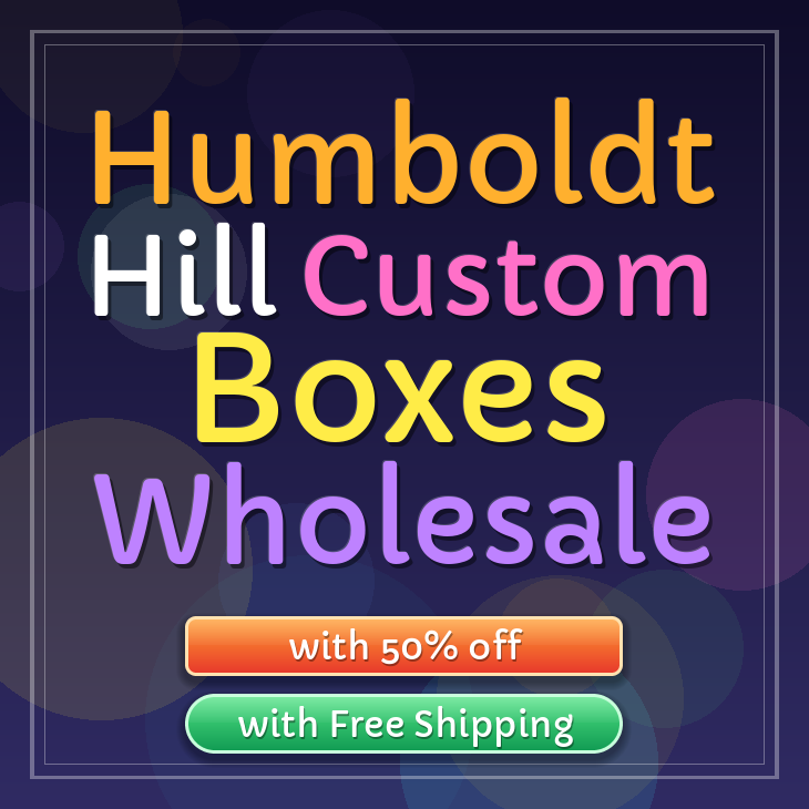 Humboldt Hill custom boxes