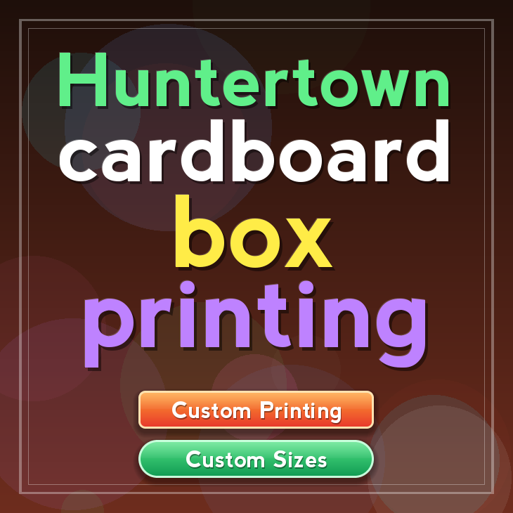Huntertown cardboard box printing