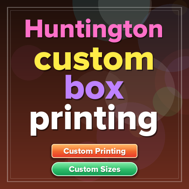 Huntington custom box printing