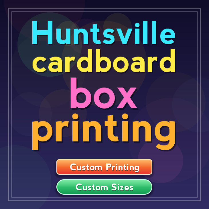 Huntsville cardboard box printing