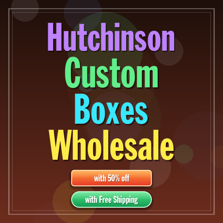 Hutchinson custom boxes